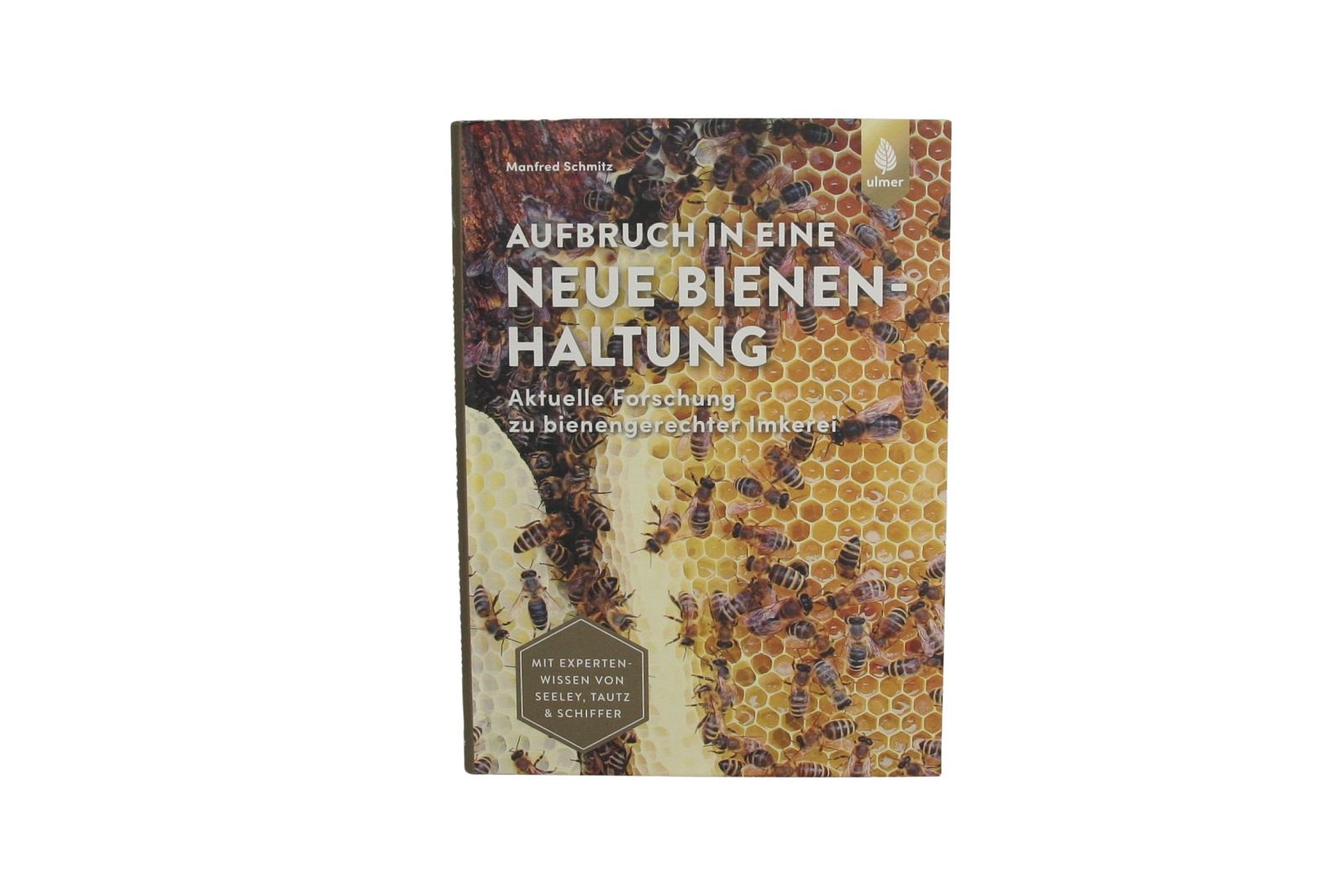 Aufbruch in eine neue Bienenhaltung, Manfred Schmitz