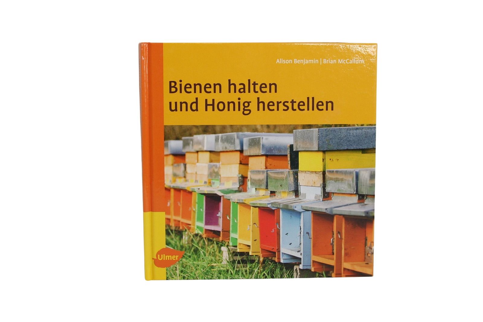 Bienen halten und Honig herstellen, Alison Benjamin / Brian McCallum